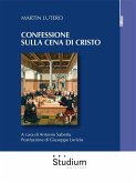 Confessione sulla cena di Cristo (eBook, ePUB)