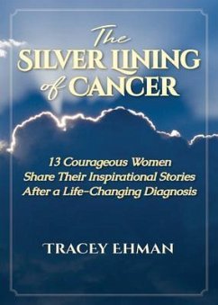 The Silver Lining of Cancer (eBook, ePUB) - Ehman, Tracey