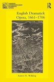 English Dramatick Opera, 1661-1706