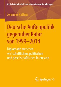 Deutsche Außenpolitik gegenüber Katar von 1999-2014 (eBook, PDF) - Kettner, Jeremias