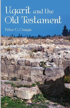 Ugarit and the Old Testament - Craigie, Peter C.