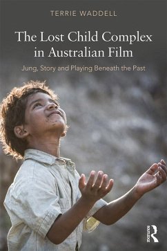 The Lost Child Complex in Australian Film (eBook, ePUB)