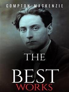 Cover Compton MacKenzie: The Best Works (eBook, ePUB)