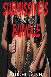 Submissive’s Bundle (eBook, ePUB) - Cove, Amber