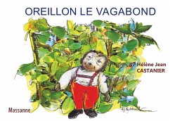 Oreillon le vagabond - Castanier, Hélène