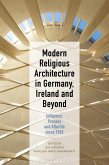 Modern Religious Architecture in Germany, Ireland and Beyond (eBook, PDF)