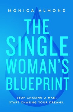 The Single Woman's Blueprint - Almond, Monica