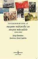 Mesum Mütareke ve Mesru Mücadele 1918 - 1922 - Durukan, Eyüp