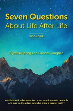 7 Questions About Life After Life - Spring, Cynthia; Vaughan, Frances