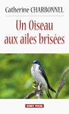 Un Oiseau aux ailes brisées (eBook, ePUB)