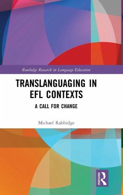 Translanguaging in EFL Contexts - Rabbidge, Michael