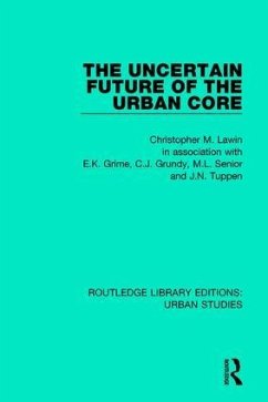 The Uncertain Future of the Urban Core - Law, Christopher M