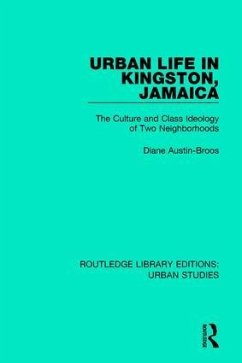 Urban Life in Kingston Jamaica - Austin-Broos, Diane