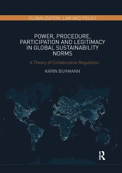 Power, Procedure, Participation and Legitimacy in Global Sustainability Norms - Buhmann, Karin