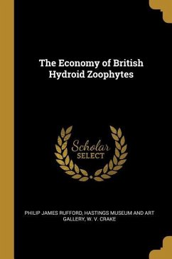 The Economy of British Hydroid Zoophytes - Rufford, Philip James; Crake, W. V.