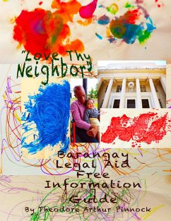 Cover Love Thy Neighbor, Barangay Legal Aid Free Information Guide (eBook, ePUB)