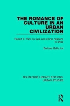 The Romance of Culture in an Urban Civilisation - Lal, Barbara Ballis