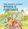 The Mighty Claws Storm A Fortress... - Bild 1