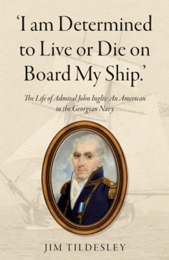 'I am Determined to Live or Die on Board My Ship.' - Tildesley, Jim