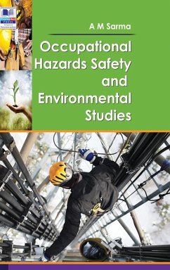 Occupational Hazards Safety and Environmental Studies - Sarma, A M