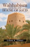 Wahhabism and the Rise of the House of Saud Wahhabism and the Rise of the House of Saud