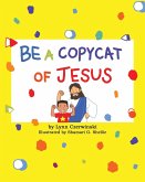 Be a Copycat of Jesus