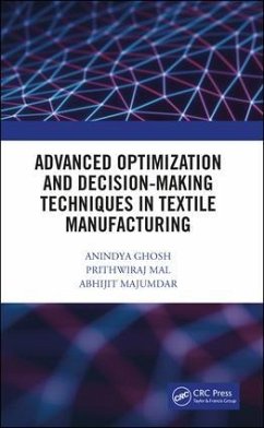 Advanced Optimization and Decision-Making Techniques in Textile Manufacturing - Ghosh, Anindya; Mal, Prithwiraj; Majumdar, Abhijit