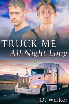 Truck Me All Night Long (eBook, ePUB) - Walker, J. D.