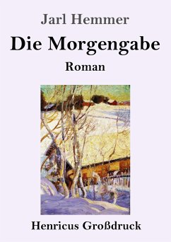 Die Morgengabe (Großdruck) - Hemmer, Jarl