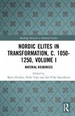 Nordic Elites in Transformation, C. 1050-1250, Volume I