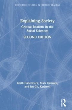 Explaining Society - Danermark, Berth; Ekström, Mats; Karlsson, Jan Ch.