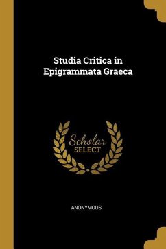 Studia Critica in Epigrammata Graeca