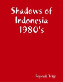 Shadows of Indonesia 1980's (eBook, ePUB)