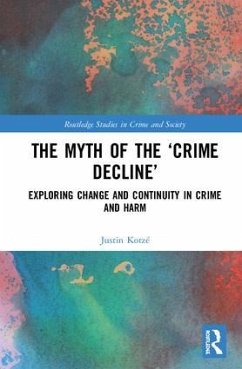 The Myth of the 'Crime Decline' - Kotzé, Justin