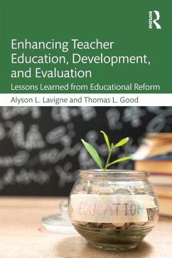 Enhancing Teacher Education, Development, and Evaluation - LaVigne, Alyson L; Good, Thomas L