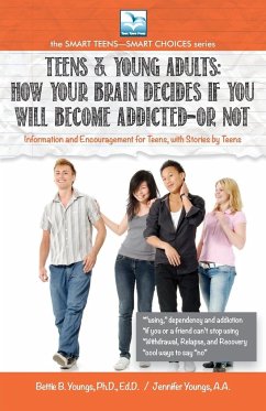How Your Brain Decides if You Will Become Addicted--or NOT - Youngs, Bettie; Youngs, Jennifer