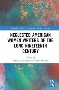 Neglected American Women Writers of the Long Nineteenth Century