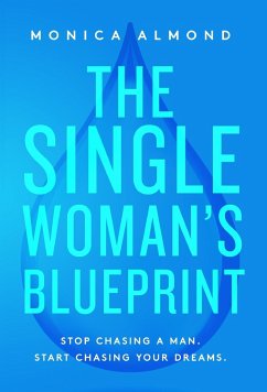 The Single Woman's Blueprint - Almond, Monica
