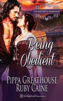Being Obedient - Greathouse, Pippa; Caine, Ruby