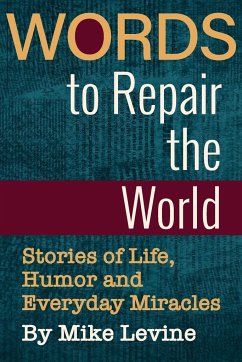 Words to Repair the World - Levine, Mike