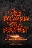 The Forging of a Prophet (eBook, ePUB)