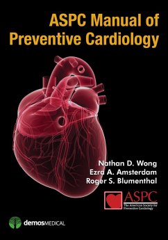 ASPC Manual of Preventive Cardiology (eBook, ePUB) - Amsterdam, Ezra A.; Blumenthal, Roger S.; Wong, Nathan D.