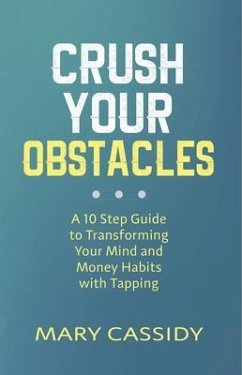 Crush Your Obstacles (eBook, ePUB) - Cassidy, Mary