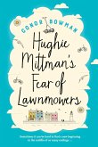 Hughie Mittman's Fear of Lawnmowers (eBook, ePUB) Hughie Mittman's Fear of Lawnmowers (eBook, ePUB)