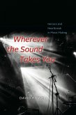 Wherever the Sound Takes You (eBook, ePUB)