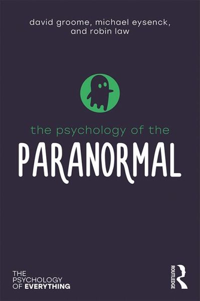 The Psychology of the Paranormal (eBook, PDF) The Psychology of the Paranormal (eBook, PDF)