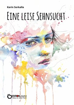 Eine leise Sehnsucht (eBook, ePUB) - Sorkalla, Karin