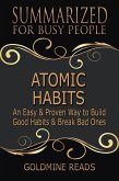 Atomic Habits - Summarized for Busy People: An Easy & Proven Way to Build Good Habits & Break Bad Ones: Based on the Book by James Clear (eBook, ePUB)