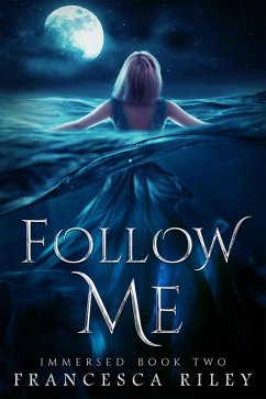 Follow Me (Immersed, #2) (eBook, ePUB) - Riley, Francesca