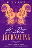 Bullet Journaling: Get Your Life in Order and Enjoy Completing Your Tasks (eBook, ePUB)